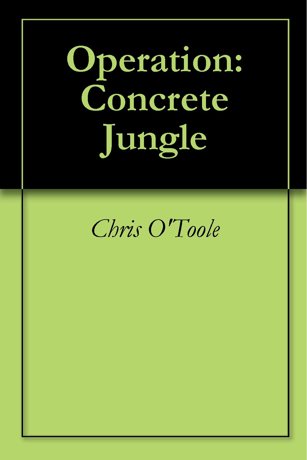 operation: concrete jungle